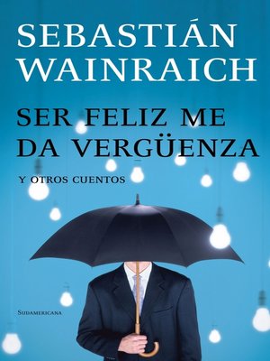 cover image of Ser feliz me da vergüenza